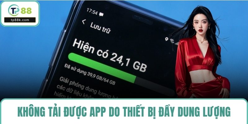 Không tải được app do thiết bị đầy dung lượng