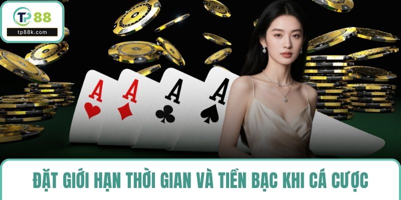 Nền tảng khuyến khích đặt giới hạn thời gian và tiền bạc khi cá cược
