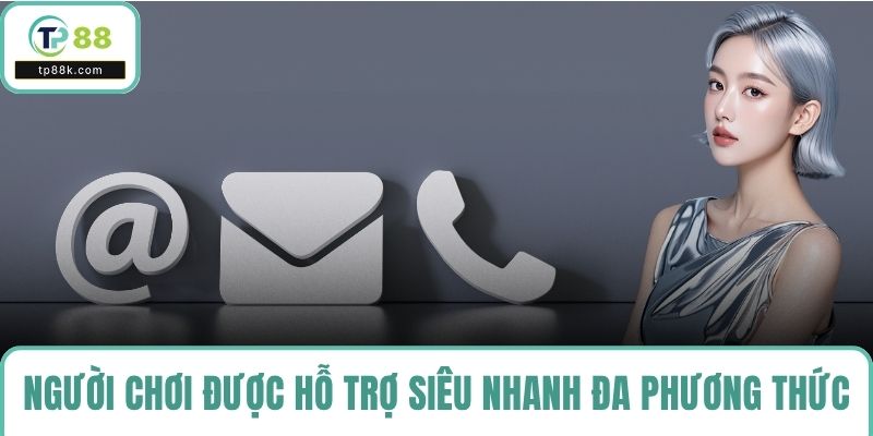 Người chơi sẽ được hỗ trợ siêu nhanh đa phương thức