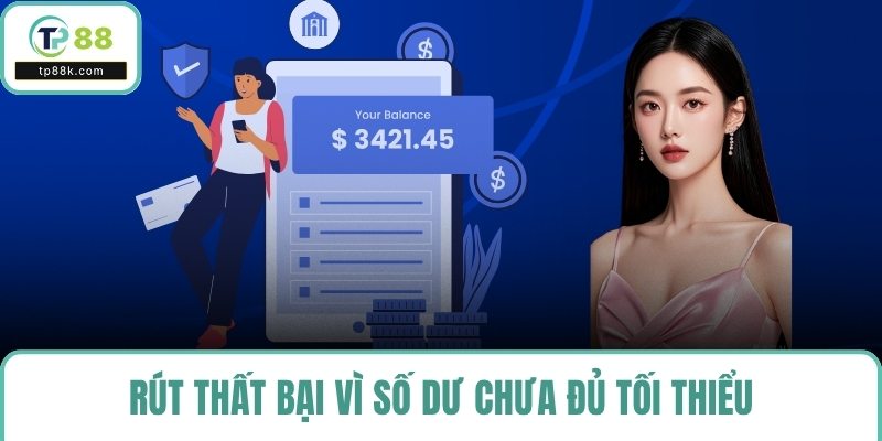 Rút thất bại vì số dư chưa đủ tối thiểu