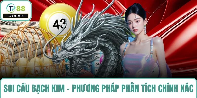 Soi cầu bạch kim