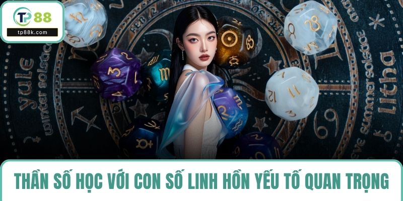 Thần số học với con số linh hồn yếu tố quan trọng